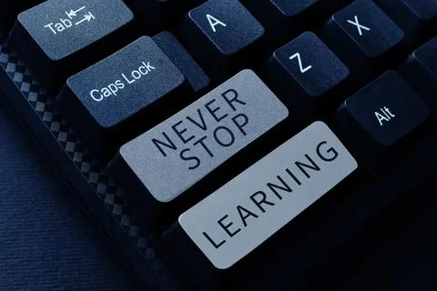 Text caption presenting Never Stop Learning. Conceptual photo Continue to Stock Photos