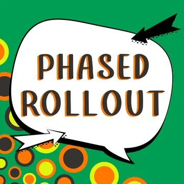 Text caption presenting Phased Rollout. Conceptual photo the practice of Stock Illustration
