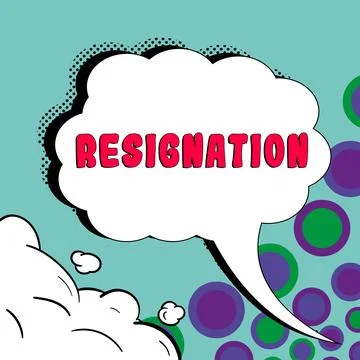 Text caption presenting Resignation. Conceptual photo act of giving up working Illustrazione stock