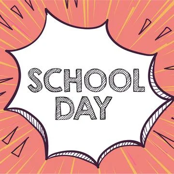 Text caption presenting School Day. Internet Concept starts from seven or eight Stock Illustration