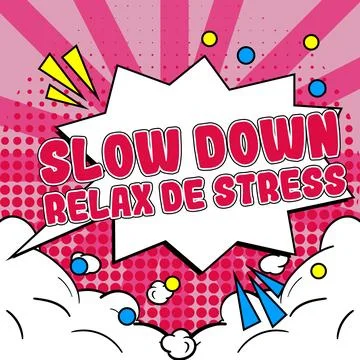 Text caption presenting Slow Down Relax De Stress. Concept meaning Have a break Stock Illustration