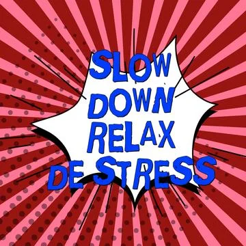Text caption presenting Slow Down Relax De Stress. Word Written on Have a break Stock Illustration