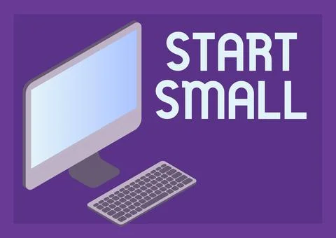 Text caption presenting Start Small. Concept meaning Small medium enterprises Stock Illustration