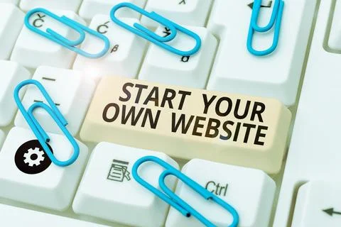 Text caption presenting Start Your Own Website. Conceptual photo serve as Stock Photos