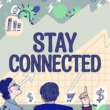 Text caption presenting Stay Connected. Concept meaning To keep communicating on Stock Illustration