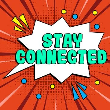 Text caption presenting Stay Connected. Word Written on To keep communicating on Stock Illustration