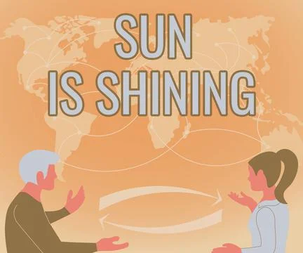 Text caption presenting Sun Is Shining. Word for Beautiful sunshine Enjoying hot Illustration