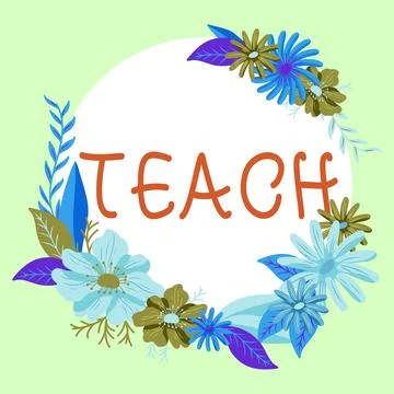 Text caption presenting Teach. Internet Concept impart knowledge or instruct 스톡 일러스트