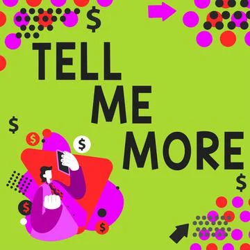 Text caption presenting Tell Me More. Business approach A call to start a Stock Illustration