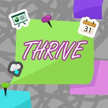 Text caption presenting Thrive. Concept meaning Think positively Continue to Stock Illustration