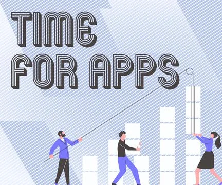Text caption presenting Time For Apps. Word for The best fullfeatured service Stock Illustration