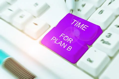 Text caption presenting Time For Plan B. Business overview make arrangements or Stock Photos