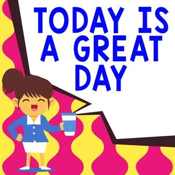 Text caption presenting Today Is A Great Day. Word for Enjoying the moment great イラスト素材