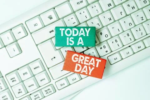 Text caption presenting Today Is A Great Day. Business concept Enjoying the Stock-Fotos