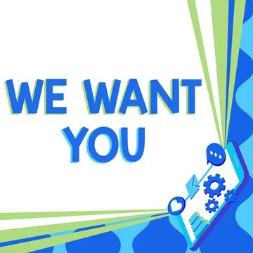 Text caption presenting We Want You. Internet Concept having a desire or would Ilustración de archivo