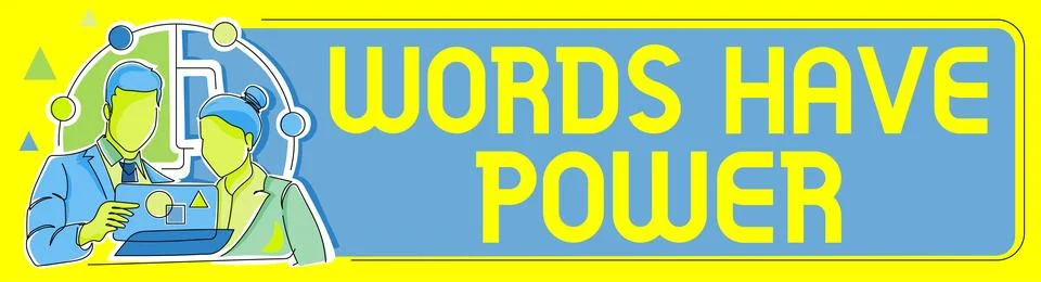 Text caption presenting Words Have Power. Business overview Energy Ability to Ilustração Stock