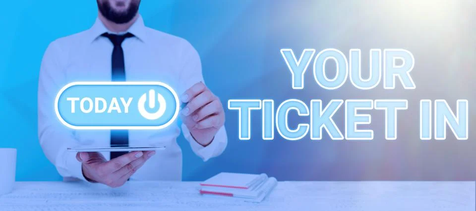 Text caption presenting Your Ticket In piece of paper that prove you paid for Stock Photos