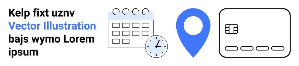 Text elements, calendar icon, clock, blue location pin, and simple credit car Illustrazione stock