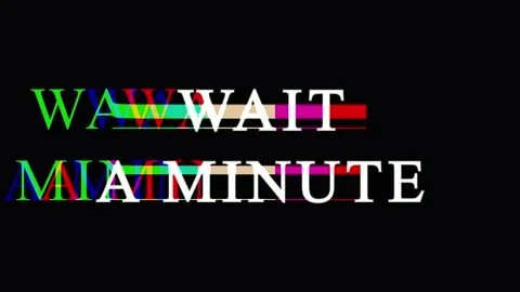 Text glitches with 'Wait A Minute' appearing in different digital distortio.. Stock Footage 344032369