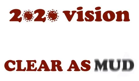 Text graphic reading "2020 vision, clear as mud" Stock Illustration