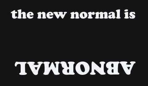 Text graphic reading "the new normal is ABNORMAL" with abnormal upside-down Stock Illustration