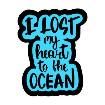 Text - ''I lost my heart to the ocean'' Modern brush calligraphy. Illustrazione stock