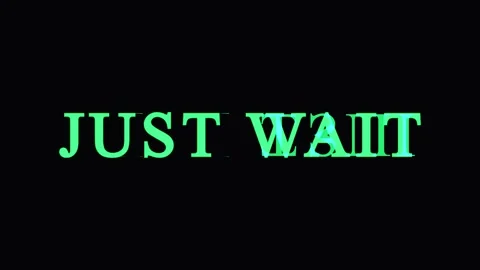 Text 'JUST WAIT' repeating in cinematic motion against dark background with.. Stock Footage 344035974