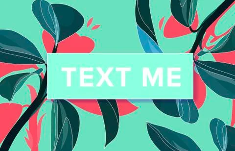 Text me. Vector banner with frame. Floral background Stock Illustration
