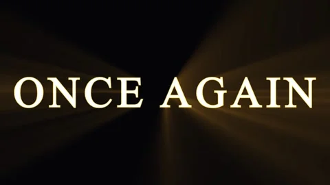 Text repeating ONCE AGAIN in cinematic motion with dramatic lighting during.. Stock Footage 344032404