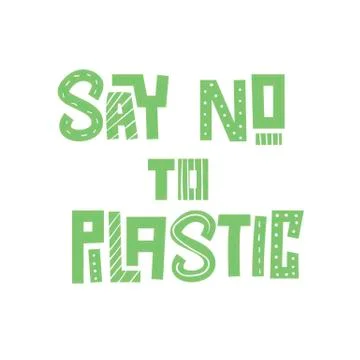 Text Say no to plastic on white background Stock Illustration