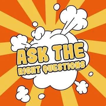 Text showing inspiration Ask The Right Questions. Business concept Look for a Stock Illustration