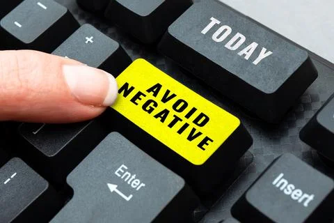 Text showing inspiration Avoid Negative. Internet Concept Staying away from Stock Photos