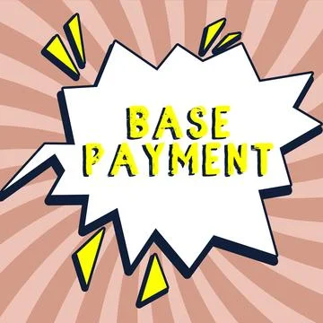 Text showing inspiration Base Payment. Word Written on amount of pay for a Illustrazione stock