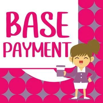 Text showing inspiration Base Payment. Conceptual photo amount of pay for a Stock Illustration