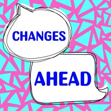 Text showing inspiration Changes Ahead. Concept meaning to replace with or Stock Illustration