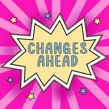 Text showing inspiration Changes Ahead. Business idea to replace with or Stock Illustration