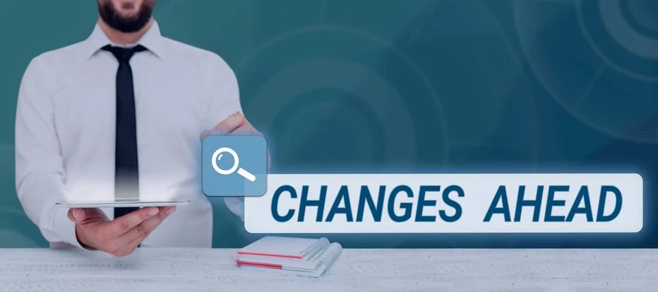 Text showing inspiration Changes Ahead. Word Written on to replace with or Stock Photos