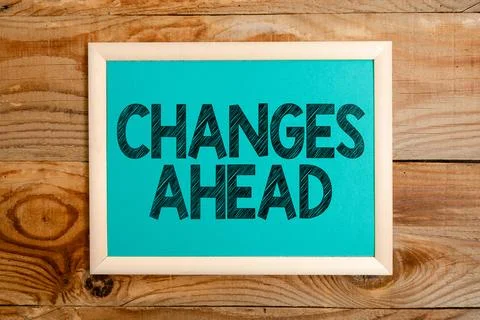 Text showing inspiration Changes Ahead. Word for to replace with or exchange for Foto stock