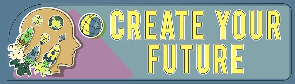Text showing inspiration Create Your Future. Business approach Know what you Stock Illustration