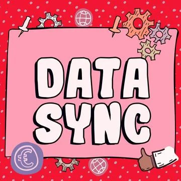 Text showing inspiration Data Sync. Word for data that is continuously generated Illustrazione stock