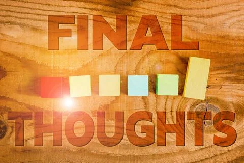 Text showing inspiration Final Thoughts. Business idea should be last few Stockfoto's