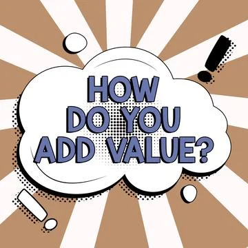 Text showing inspiration How Do You Add Value. Business overview Bring business Stock Illustration
