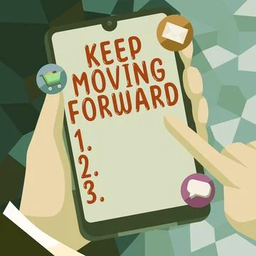 Text showing inspiration Keep Moving Forward. Business concept invitation anyone Stock Illustration