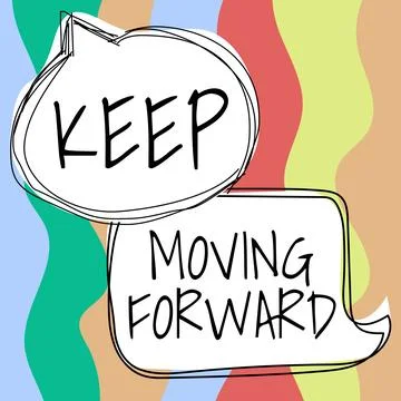 Text showing inspiration Keep Moving Forward. Business concept invitation anyone Stock Illustration