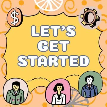 Text showing inspiration Let S Get Started. Word for Less talking more things Stock Illustration
