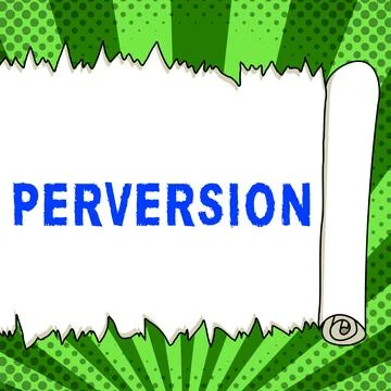 Text showing inspiration Perversion. Conceptual photo describes one whose Stock Illustration