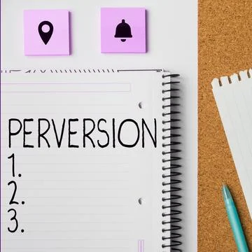 Text showing inspiration Perversion. Conceptual photo describes one whose Stock Photos