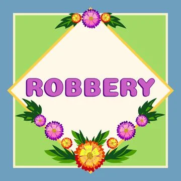 Text showing inspiration Robbery. Concept meaning the action of taking property Stock Illustration