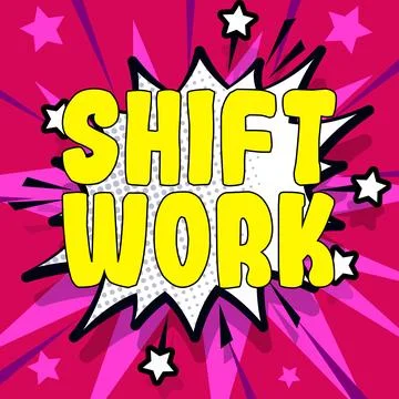 Text showing inspiration Shift Work. Internet Concept work comprising periods in Stock Illustration