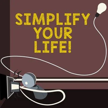 Text showing inspiration Simplify Your Life. Concept meaning focused on Stock Illustration